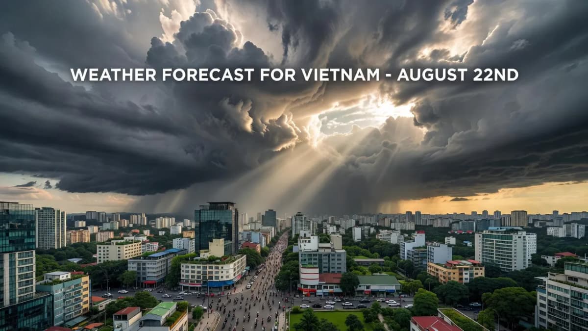Dự báo thời tiết ngày mai 22/8 trên cả nước